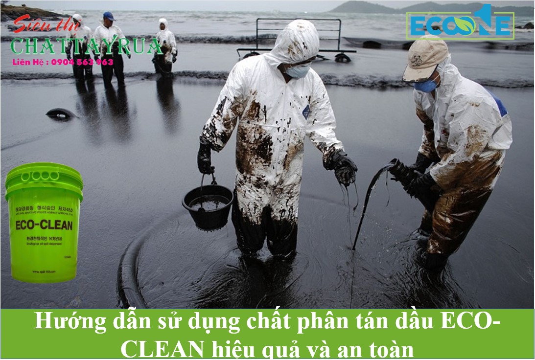 /Hướng dẫn sử dụng chất phân tán dầu ECO-CLEAN hiệu quả và an toàn